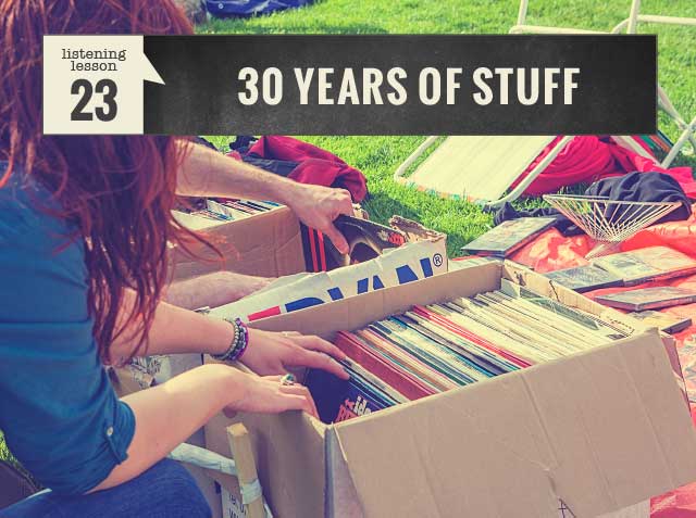 30 Years of Stuff | English listening lesson 23 - EnglishTeacherMelanie.com